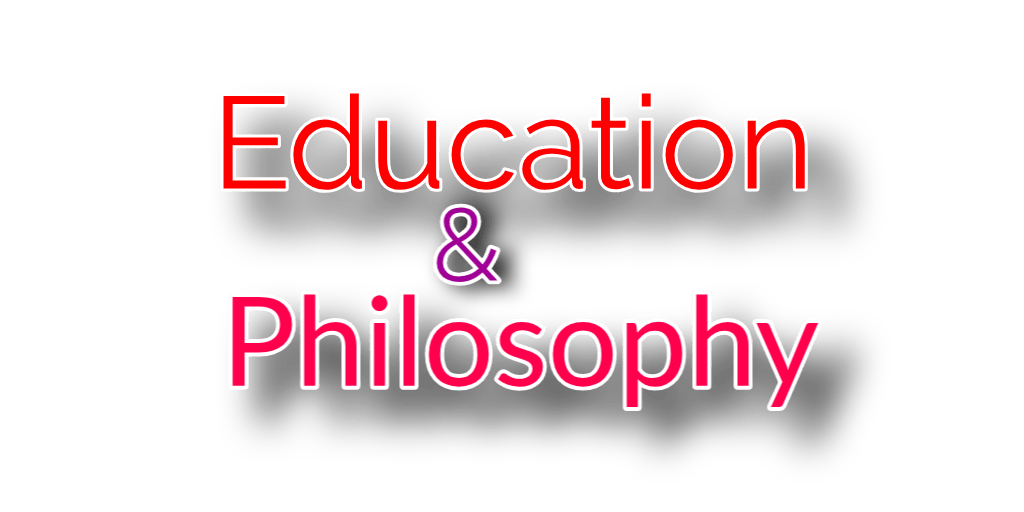 education and philosophy