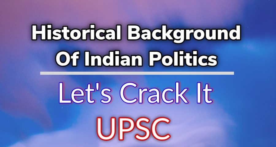 Historical Background of indian polity