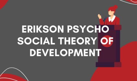 Erikson Psycho social theory of development